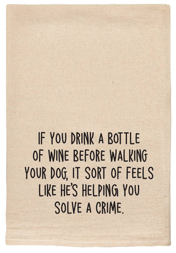 If You Drink A Bottle Of Wine Before Walking Kitchen Towels