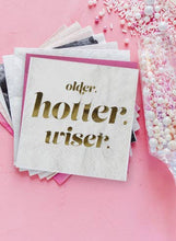 Load image into Gallery viewer, Older Hotter Wiser, Funny Birthday Cocktail Party Napkins