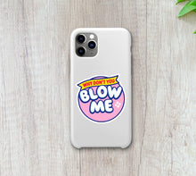 Load image into Gallery viewer, Blow Me – Vinyl Sticker