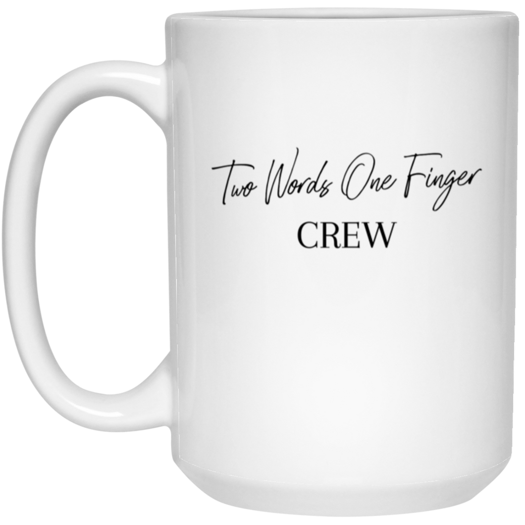 Two Words One Finger Crew Mug