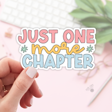 Load image into Gallery viewer, Just One More Chapter Stickers / Bookish Stickers