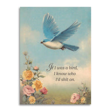 Load image into Gallery viewer, If I Was a Bird, I Know Who I’d Shit On - Funny Vintage Card