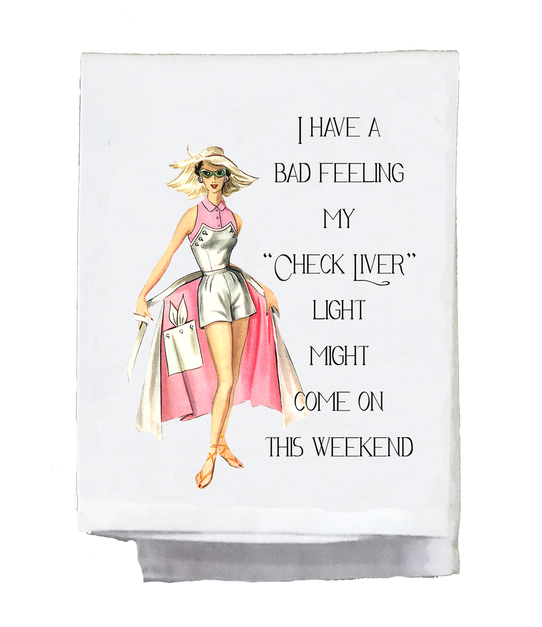 I Have a Feeling My Check Liver Light Dish Towel