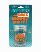 Load image into Gallery viewer, The Dice Made Me Do It!  Drinking Dice Game for Adults