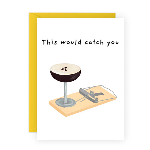 THIS WOULD CATCH YOU Card
