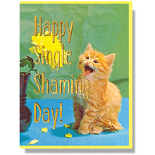 Load image into Gallery viewer, Happy Single Shaming Day Card