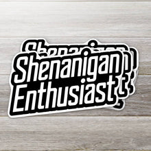 Load image into Gallery viewer, Shenanigan Enthusiast Sticker v2