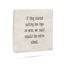 Load image into Gallery viewer, If They Started Putting Box Tops On Wine Cocktail Napkins