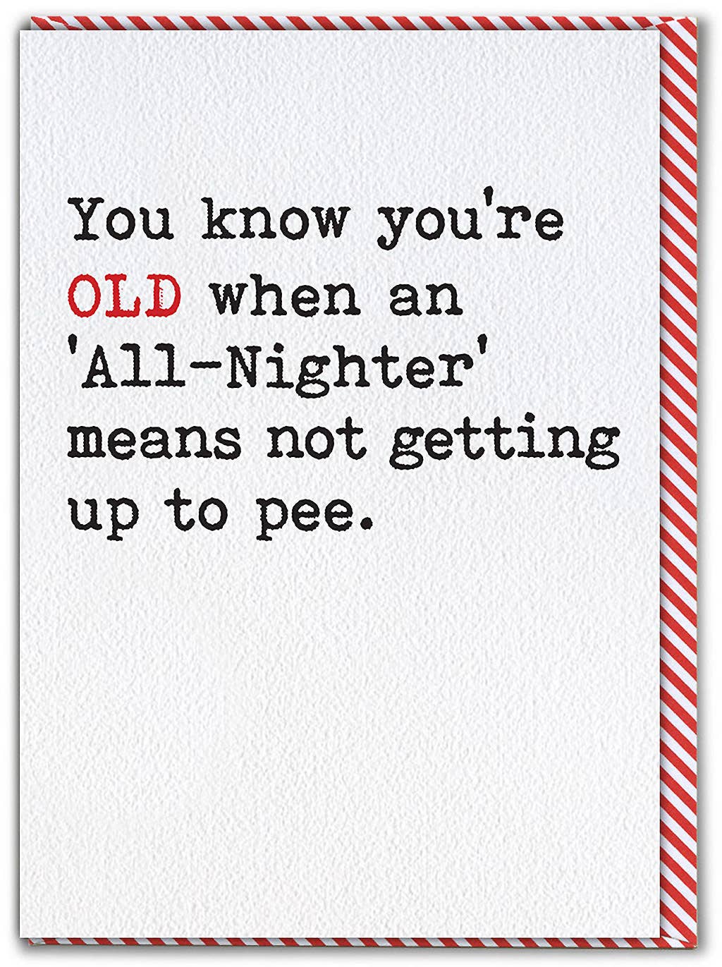 Funny Birthday Card - All-Nighter