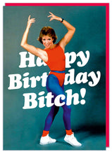 Load image into Gallery viewer, Happy Birthday Bitch Greeting Card