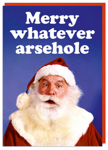 Merry Whatever Arsehole Christmas Greeting Card