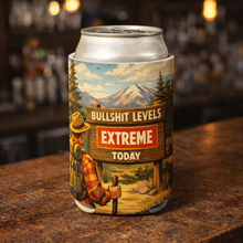 Load image into Gallery viewer, Bullshit Levels Extreme Today Can Cooler