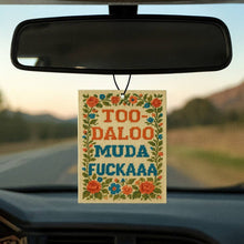 Load image into Gallery viewer, Too-daloo Muda F--kaaa Air Freshener