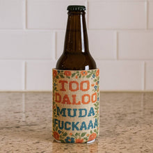 Load image into Gallery viewer, Too-daloo Muda F--kaaa Can Cooler