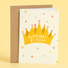 Load image into Gallery viewer, Birthday Bitch (Crown) | Funny Birthday Card