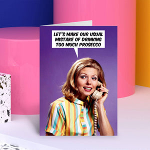 Too Much Prosecco Greeting Card