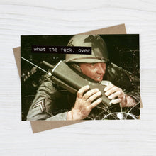 Load image into Gallery viewer, What the Fuck, Over - Funny Greeting Card