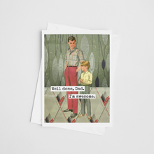 Load image into Gallery viewer, Well Done, Dad. I'm Awesome. Father's Day Card.