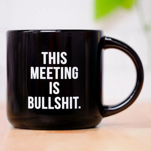 This Meeting Is Bullshit Ceramic Mug