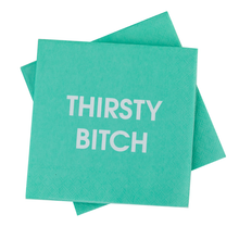 Load image into Gallery viewer, Thirsty Bitch Cocktail Napkins