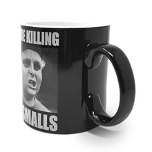 Load image into Gallery viewer, Sandlot Youre Killing Me Smalls 14oz Ceramic Coffee Mug