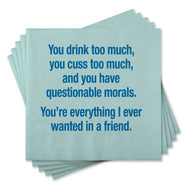 Funny Cocktail Napkins - You Drink Too Much