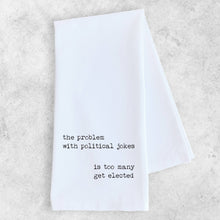 Load image into Gallery viewer, Political Jokes Tea Towel