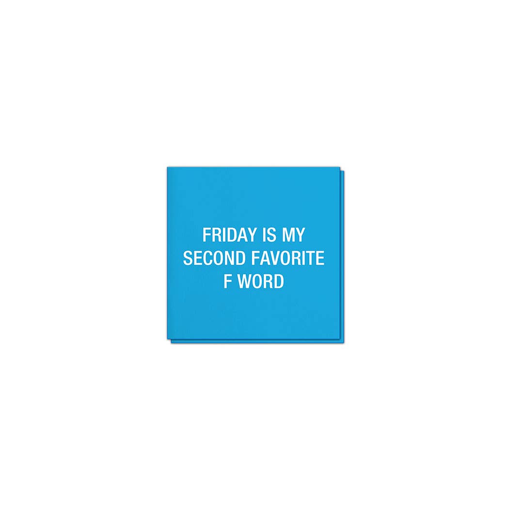 Friday Is My Second Favorite F Word. Napkins