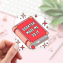 Load image into Gallery viewer, Booktok Made Me Do It Stickers / Bookish Stickers / Book