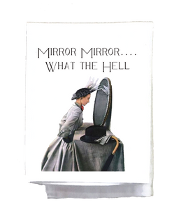Mirror Mirror What the Hell Dish Towel