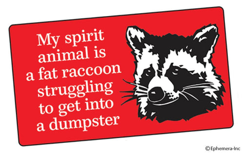 My Spirit Animal Is A Fat Raccoon Struggling Sticker