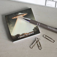 Load image into Gallery viewer, I Want to Leave - Funny Alien Sticky Note Pad