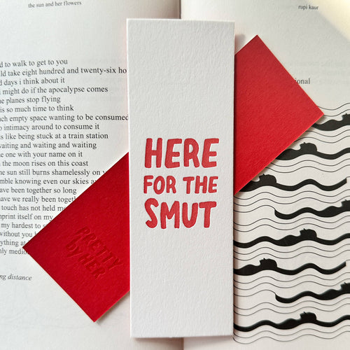 Here For The Smut Letterpress Bookmark