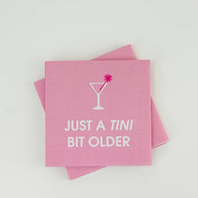 Load image into Gallery viewer, Just A Tini Bit Older Cocktail Napkins