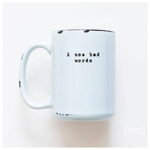 I use bad words