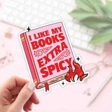 Load image into Gallery viewer, I Like My Books Extra Spicy Stickers / Bookish Merch Lover