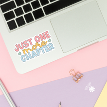 Load image into Gallery viewer, Just One More Chapter Stickers / Bookish Stickers