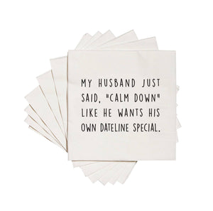 My Husband Just Said "Calm Down" Cocktail Napkins