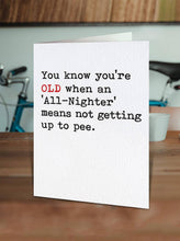 Load image into Gallery viewer, Funny Birthday Card - All-Nighter