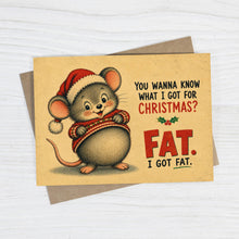 Load image into Gallery viewer, I Got Fat for Christmas - Funny Christmas Card