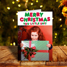 Load image into Gallery viewer, You Little Sh*t Christmas Greeting Card