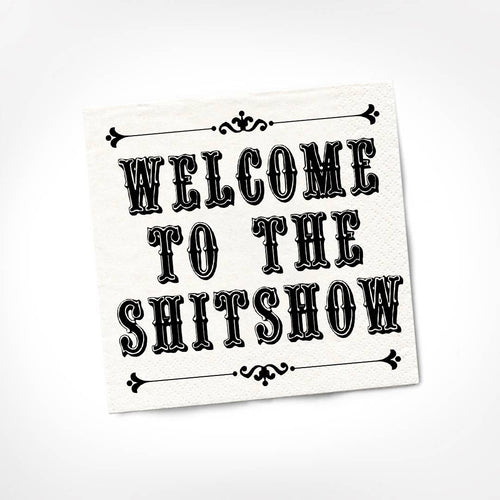 Welcome To The Shitshow COCKTAIL NAPKIN