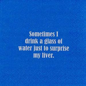 Sometimes I Drink A Glass Of Water Cocktail Napkin
