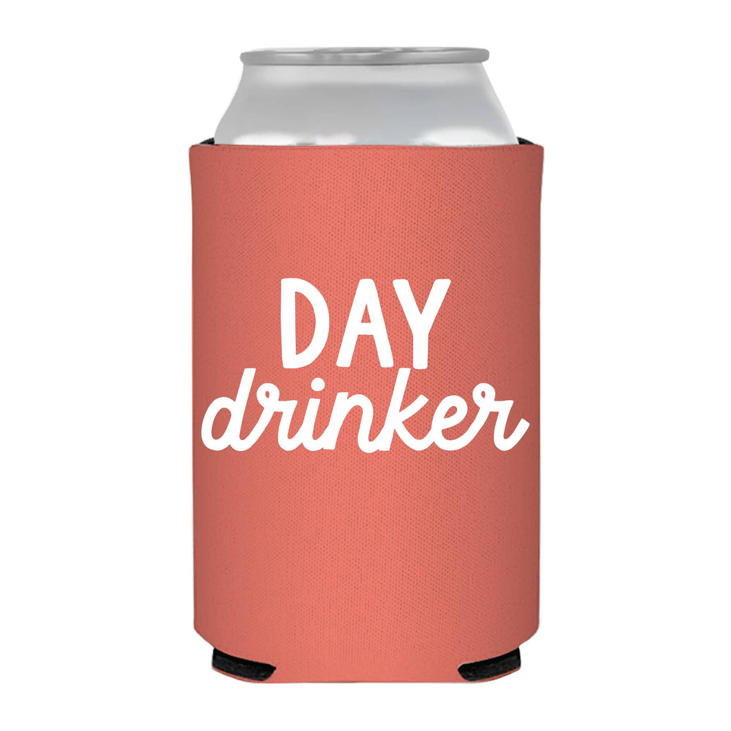 Day Drinker Can Cooler/ Koozie