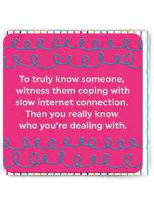 Slow Internet Funny Card