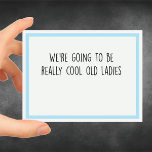 Cool Old Ladies Card