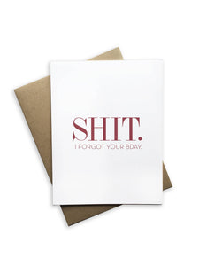 Shit I Forgot Your BDay Card