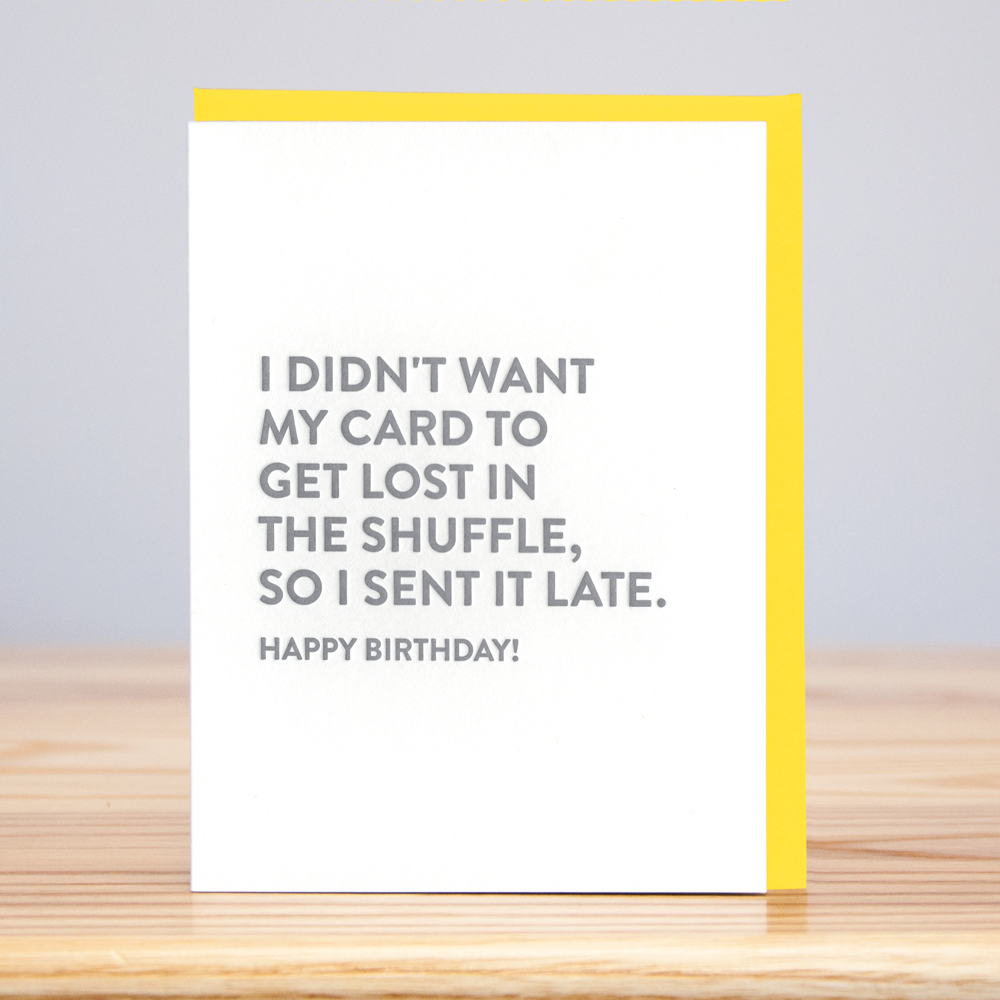 Lost In The Shuffle Belated Birthday Card