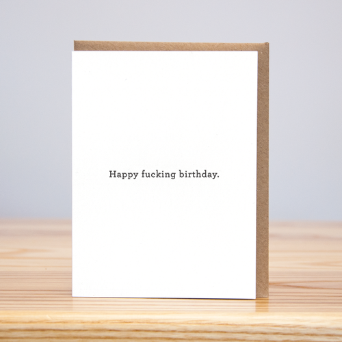 Happy Fucking Birthday Card