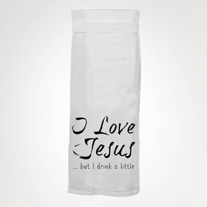 I Love Jesus But I Drink Kitchen Towel